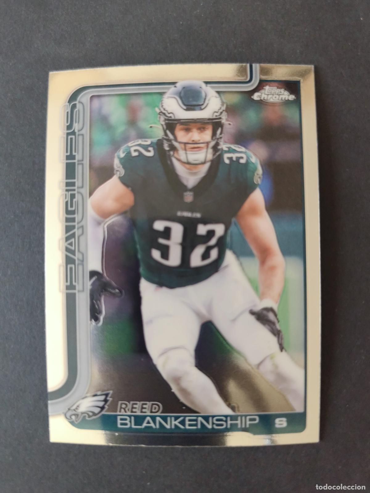 Coleccionismo deportivo: 251 REED BLANKENSHIP PHILADELPHIA EAGLES TOPPS NFL CHROME 2025 FUTBOL AMERICANO