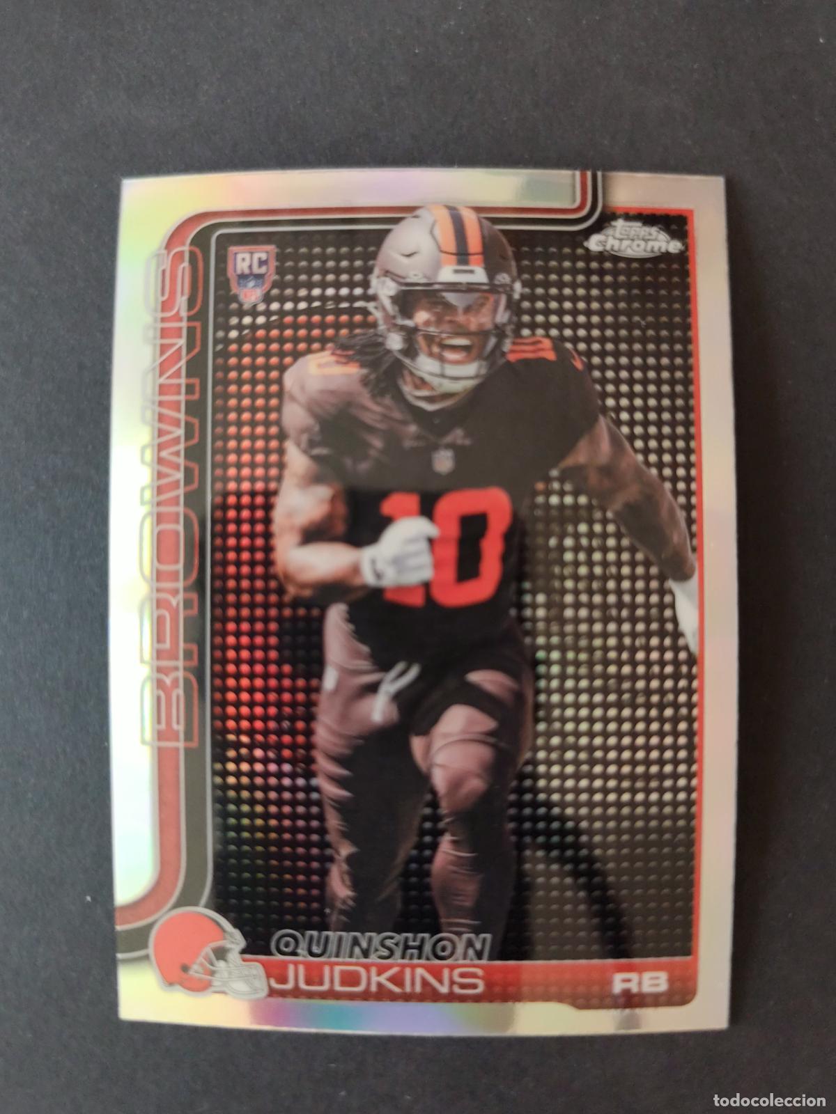 Coleccionismo deportivo: 325 QUINSHON JUDKINS CLEVELAND BROWNS ROOKIE TOPPS NFL CHROME 2025 FUTBOL AMERICANO