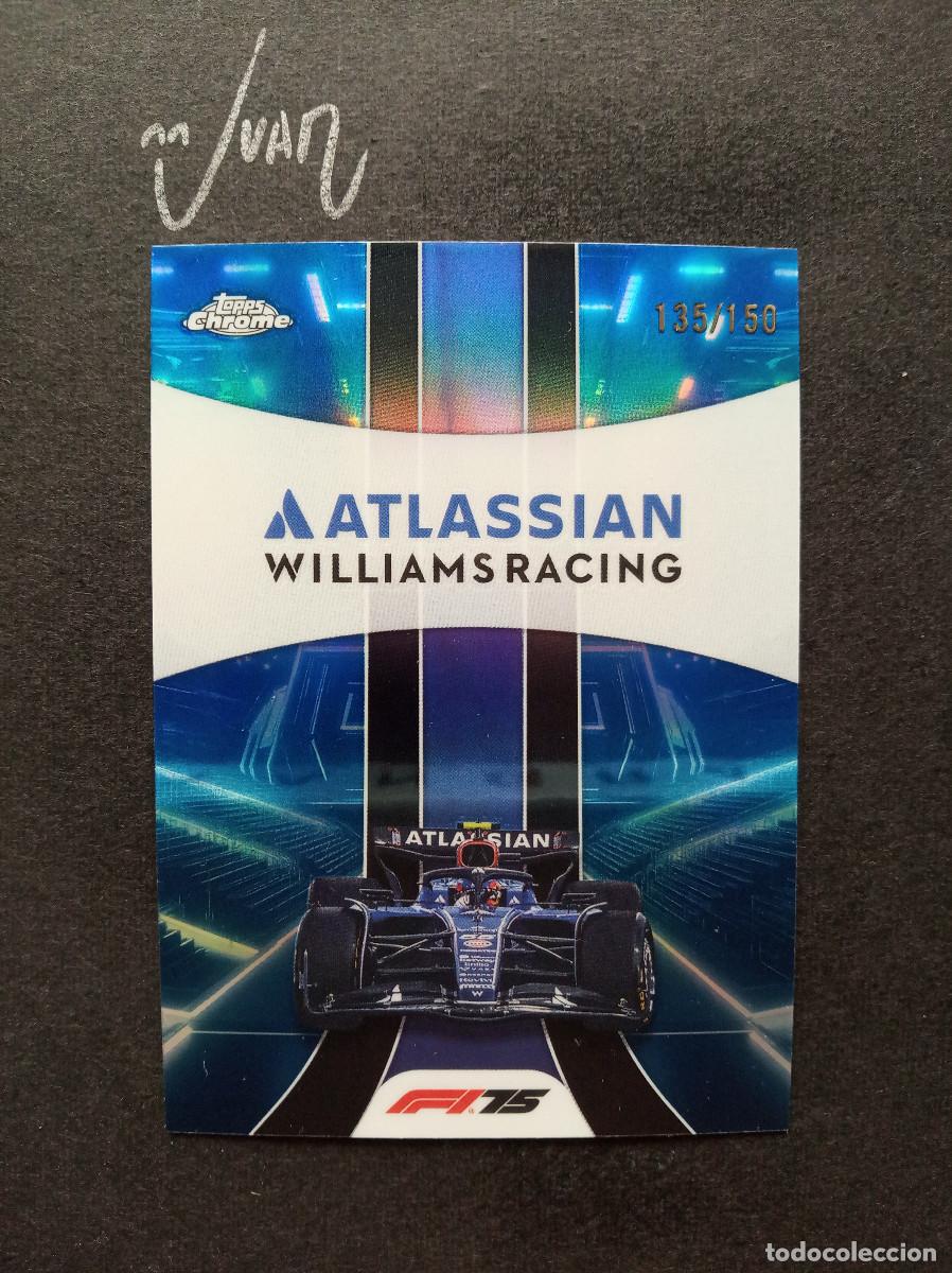 Coleccionismo deportivo: NUMERADA A #/150 ATLASSIAN WILLIAMS RACING FORMULA ONE &reg; F1 TEAM TOPPS CHROME 2025 25