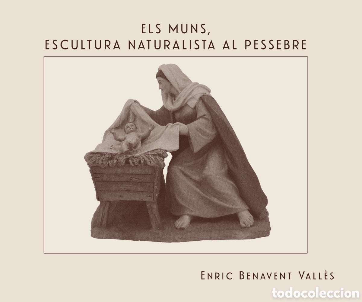Figuras de Bel&eacute;n: Libro Els Muns, escultura naturalista al pessebre