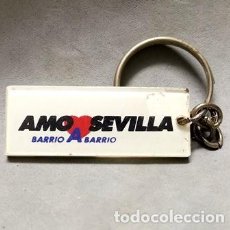 Coleccionismo de llaveros: LLAVERO DE METACRILATO AMO SEVILLA BARRIO A BARRIO - LLAV-24777 - B-921
