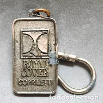 Sammlung von Schl&uuml;sselanh&auml;ngern: LLAVERO DE METAL ROYAL COVER COPRILETTI (BARCELONA-ITALIA) - LLAV-28864 - B-1105
