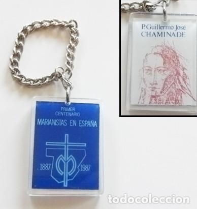 Coleccionismo de llaveros: LLAVERO MARIANISTAS EN ESPA&Ntilde;A - CENTENARIO 1887 1987 - EMBLEMA Y CARA DE P. GUILLERMO JOS&Eacute; CHAMINADE
