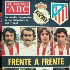 Coleccionismo de Los Domingos de ABC: LOS DOMINGOS DE ABC 1976 / REAL MADRID Y ATLETICO DE MADRID FRENTE A FRENTE, KAREN BLACK