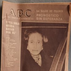 Coleccionismo de Los Domingos de ABC: ABC 20 DE NOVIEMBRE 1975 -FRANCO MURIO A LAS 4,40 DE LA MADRUGADA- YA SOLO QUEDA REZAR POR EL
