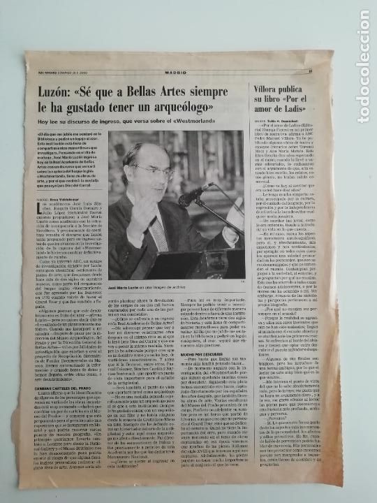 Sammeln von Los Domingos de ABC: Jos&eacute; M&ordf; Luz&oacute;n Ingreso Real Academia BBAA S Fernando Pedro V&iacute;llora Por el amor de Ladis ABC 28 V 1999