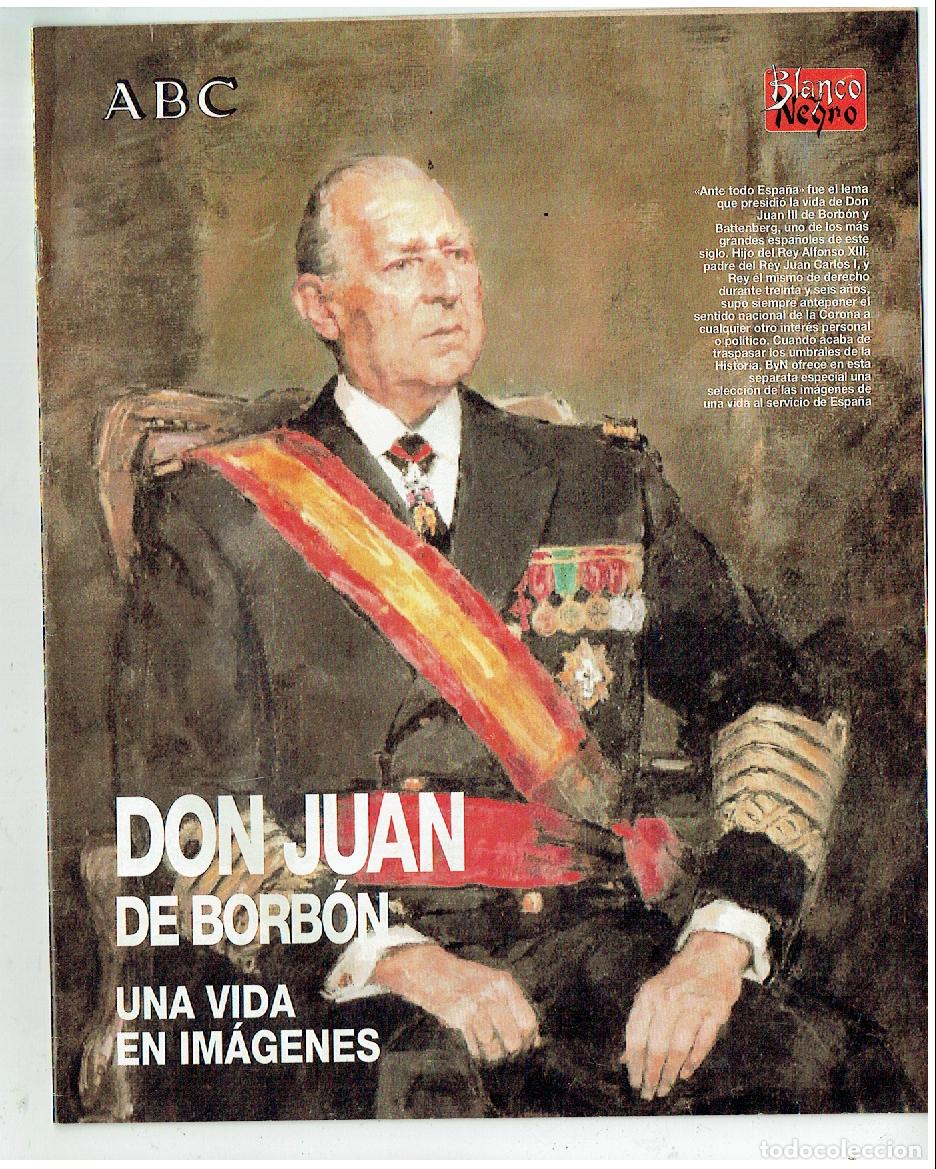 Coleccionismo de Los Domingos de ABC: ABC - BLANCO Y NEGRO. DON JUAN DE BORB&Oacute;N , UNA VIDA EN IM&Aacute;GENES. (B/58)