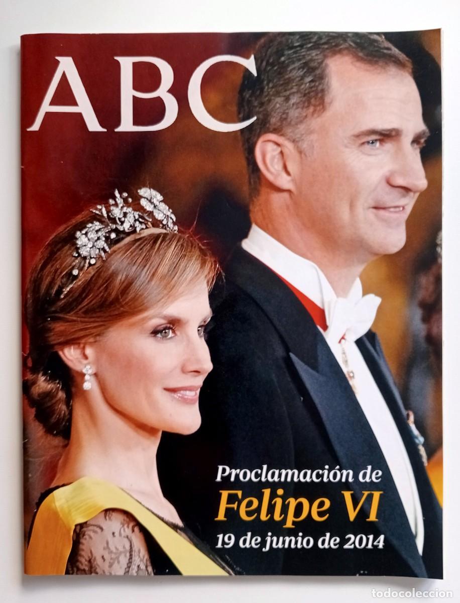 Coleccionismo de Los Domingos de ABC: REVISTA ABC ESPECIAL PROCLAMACI&Oacute;N DE FELIPE VI COMO NUEVO REY DE ESPA&Ntilde;A