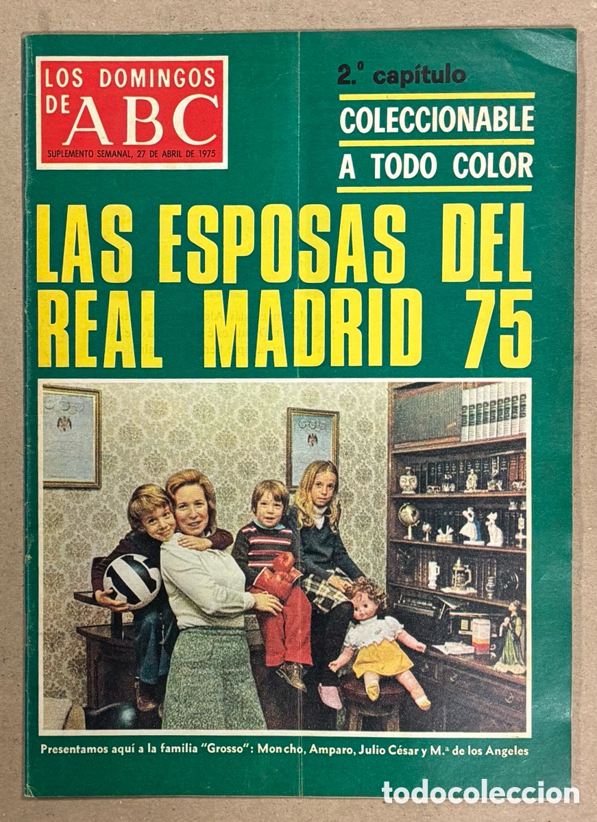 Coleccionismo de Los Domingos de ABC: LOS DOMINGOS DE ABC (27/4/1975). LAS ESPOSAS DEL REAL MADRID 75, VICTORIA VERA, FERNANDO DOM&Iacute;NGUEZ