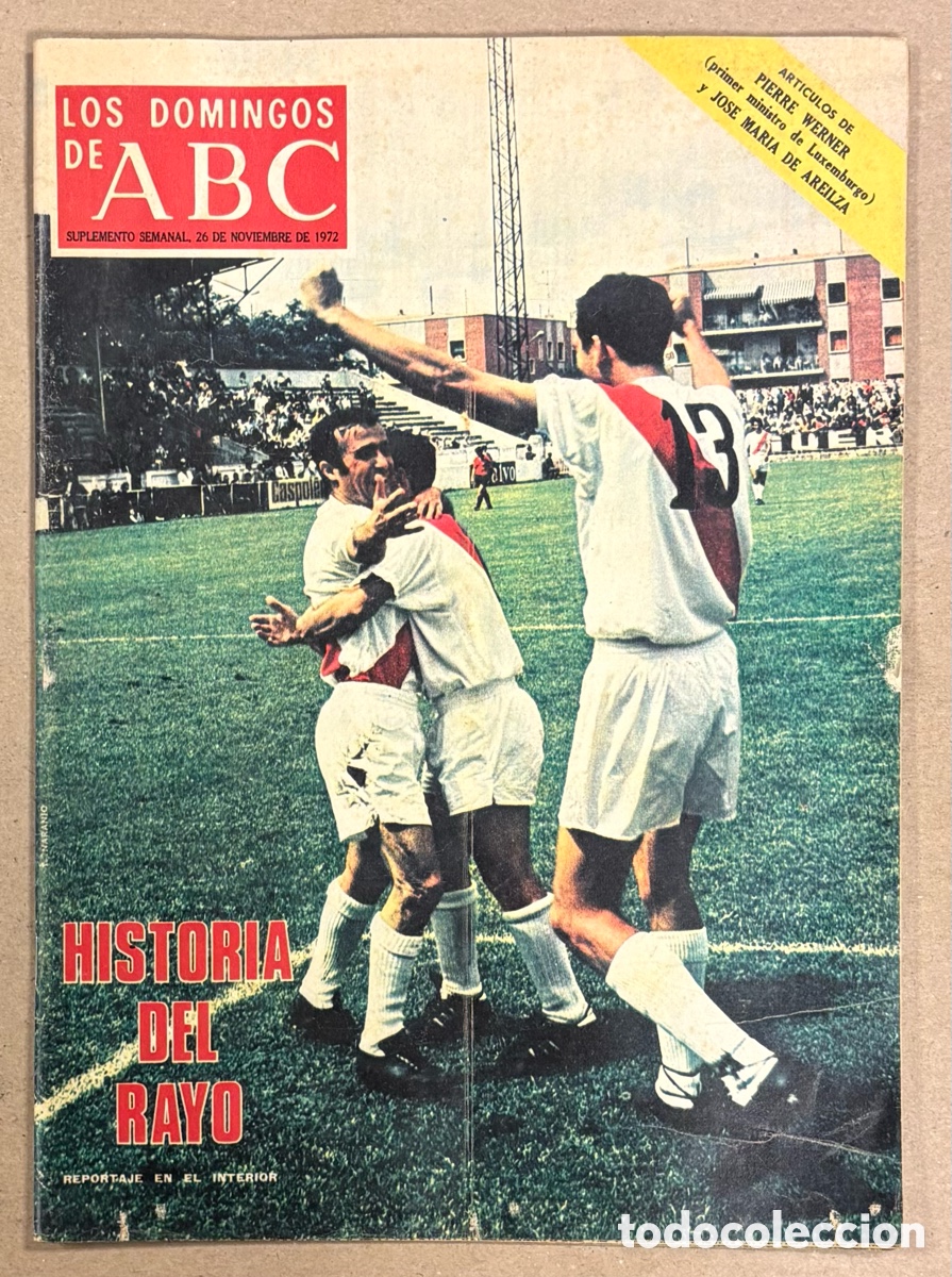 Coleccionismo de Los Domingos de ABC: LOS DOMINGOS DE ABC (26/11/1972). HISTORIA DEL RAYO VALLECANO, VER SUMARIO EN FOTOGRAF&Iacute;AS.
