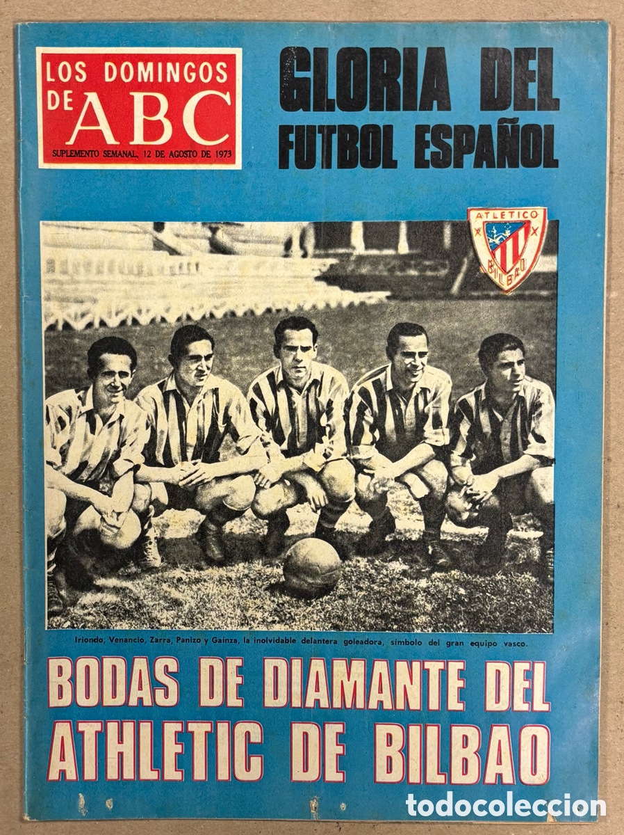 Coleccionismo de Los Domingos de ABC: LOS DOMINGOS DE ABC (12/8/1973). BODAS DE DIAMANTE DEL ATHLETIC DE BILBAO GLORIA DEL F&Uacute;TBOL