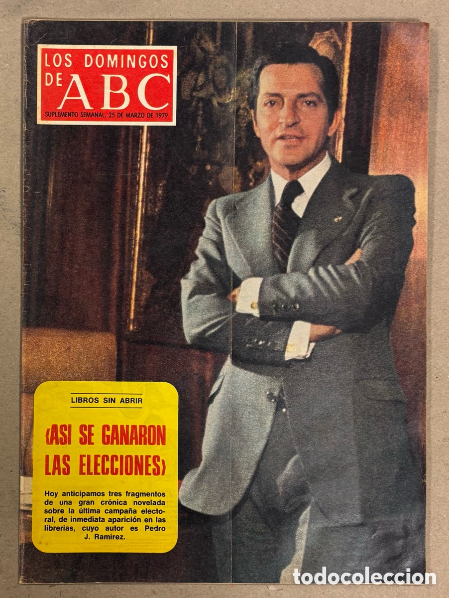 Coleccionismo de Los Domingos de ABC: LOS DOMINGOS DE ABC (1979). ADOLFO SU&Aacute;REZ AS&Iacute; SE GANARON LAS ELECCIONES, MARSILLACH, ,&hellip;
