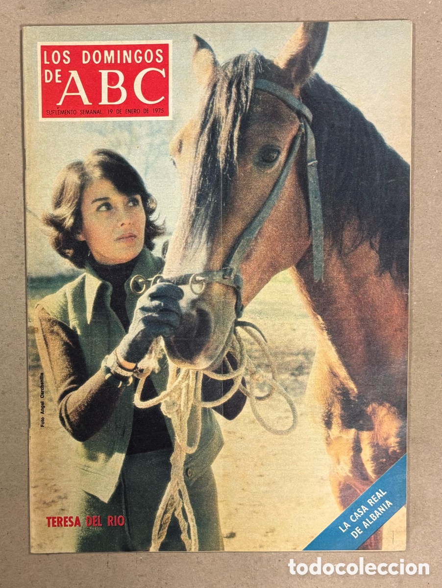 Coleccionismo de Los Domingos de ABC: LOS DOMINGOS DE ABC (1975). TERESA DEL R&Iacute;O, CASA REAL ALBANIA, PARTIDO COMUNISTA,&hellip;