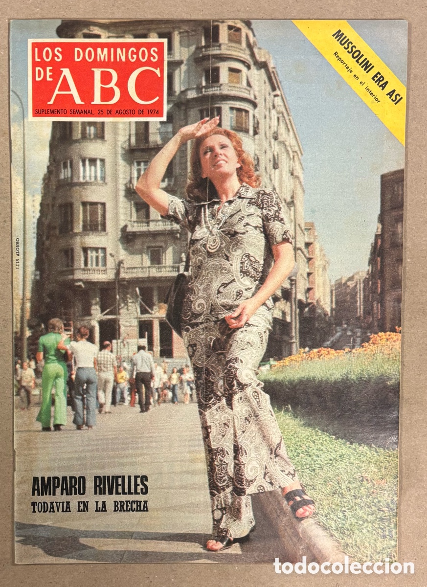 Coleccionismo de Los Domingos de ABC: LOS DOMINGOS DE ABC (1974). AMPARO RIVELLES, SARA LEZANA, ANA Y JOHNNY, MUSSOLINI,&hellip;