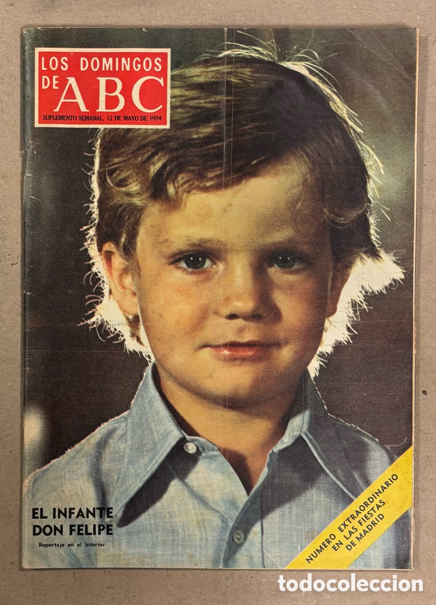 Coleccionismo de Los Domingos de ABC: LOS DOMINGOS DE ABC (1974). EL INFANTE DON FELIPE, ESPECIAL FIESTAS DE MADRID,&hellip;