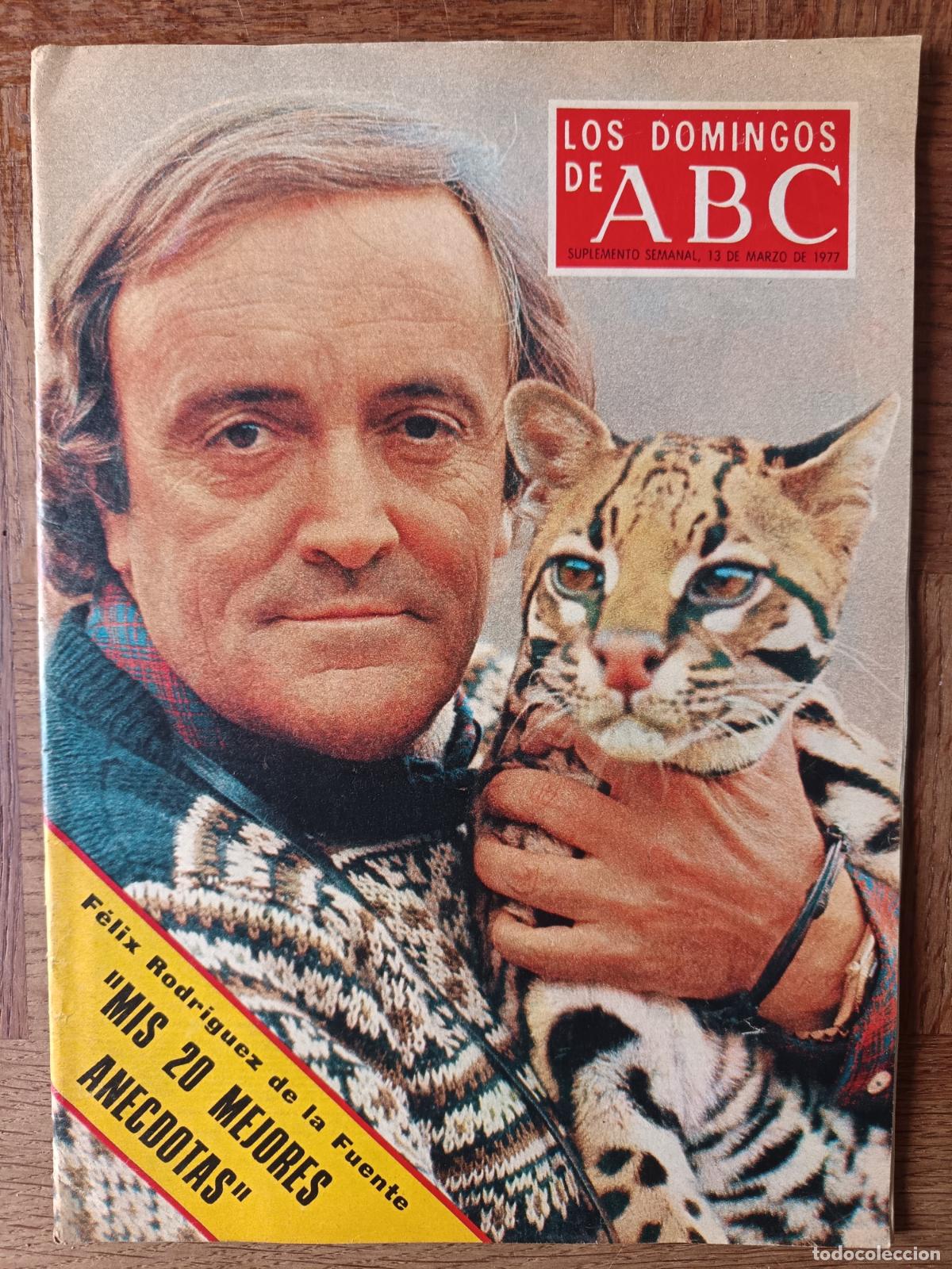 Coleccionismo de Los Domingos de ABC: Los Domingos ABC Marzo 1977: FELIX RODRIGUEZ DE LA FUENTE, ARGENTINA MUNDIAL 78, LUIS ROSALES, SIMCA