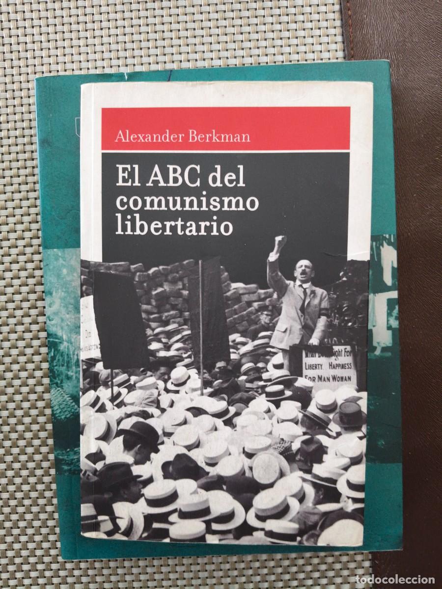 Coleccionismo de Los Domingos de ABC: ALEXANDER BERKMAN &ndash; EL ABC DEL COMUNISMO LIBERTARIO &ndash; ANARQUISMO