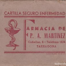 Coleccionismo Papel Varios: SOBRE CARTILLA SEGURO DE ENFERMEDAD FARMACIA DE P.A. MARTINEZ C/ CAÑELLAS Nº 6 TARRAGONA . Lote 121632383