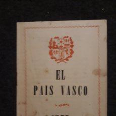 Coleccionismo Papel Varios: EL PAÍS VASCO FOLLETO ARGENTINO DE 1955 ALAVA VIZCAYA GUIPUZCOA LABURDI NAVARRA ZUBEROA AVELLANEDA. Lote 235381490
