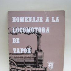 Coleccionismo Papel Varios: HOMENAJE A LA LOCOMOTORA DE VAPOR. BARCELONA 1972. PROGRAMA EXPOSICION. Lote 320081533