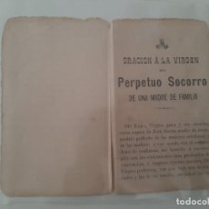 Coleccionismo Papel Varios: ORACIÓN A LA VIRGEN DEL PERPETUO SOCORRO DE UNA MADRE FAMILIA.. Lote 363146690