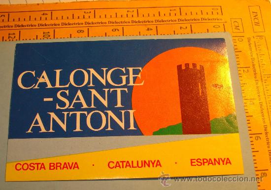 Adesivi di collezione: PEGATINA DE TURISMO. CALONGE SANT ANTONI, COSTA BRAVA, GERONA, CATALU&Ntilde;A. A&Ntilde;OS 90.