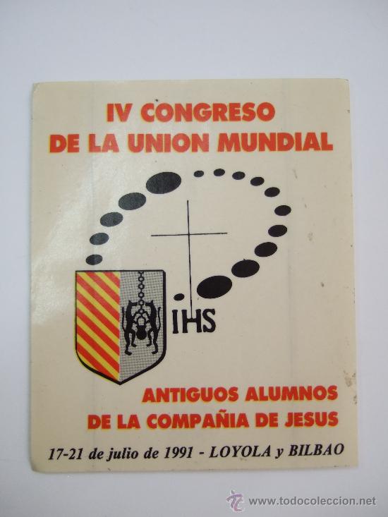 Adesivi di collezione: PEGATINA - IV CONGRESO DE LA UNION MUNDIAL - ANTIGUOS ALUMNOS COMPA&Ntilde;IA DE JESUS - 1991 BILBAO