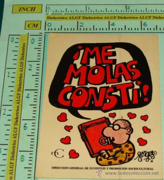 Pegatinas de colecci&oacute;n: PEGATINA POL&Iacute;TICA / SINDICAL. ME MOLAS CONSTITUCI&Oacute;N. ILUSTRACI&Oacute;N GORGES. A&Ntilde;OS 80.