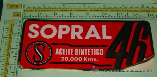 Collection stickers: PEGATINA DE COCHES / MOTOS. ACEITE LUBRICANTE SOPRAL. A&Ntilde;OS 80.