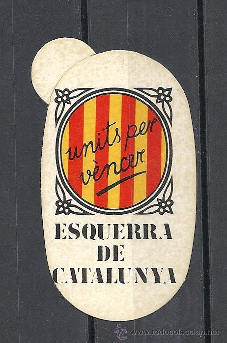 Pegatinas de colecci&oacute;n: PEGATINA POLITICA - ESQUERRA DE CATALUNYA , UNITS PER VENCER