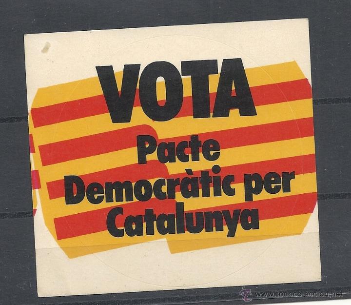 Pegatinas de colecci&oacute;n: PEGATINA POLITICA , VOTA PACTE DEMOCRATIC PER CATALUNYA