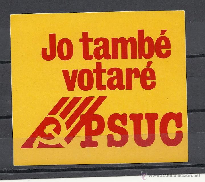 Pegatinas de colecci&oacute;n: PEGATINA POLITICA , JO TAMB&Eacute; VOTAR&Eacute; PSUC.