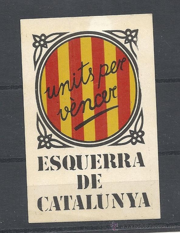 Pegatinas de colecci&oacute;n: PEGATINA POLITICA - ESQUERRA DE CATALUNYA , UNITS PER VENCER