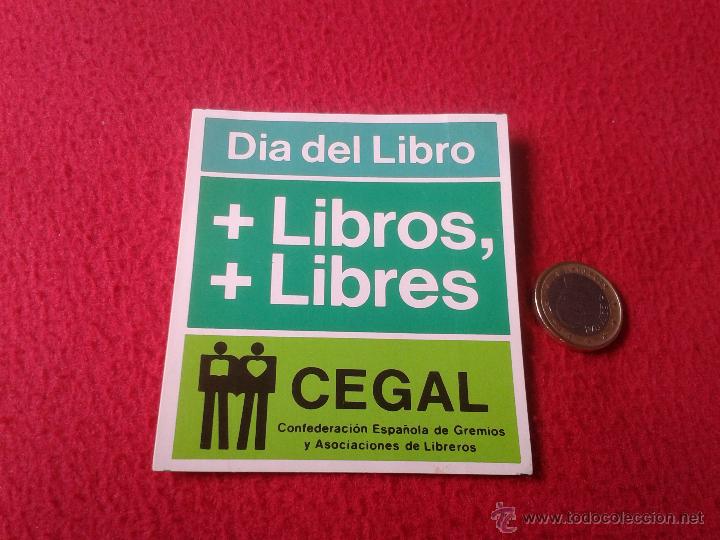 Sammlung von Aufklebern: BONITA PEGATINA ADHESIVO DIA DEL LIBRO LIBROS LIBRES CEGAL CONFEDERACION ESPA&Ntilde;OLA GREMIOS LIBREROS