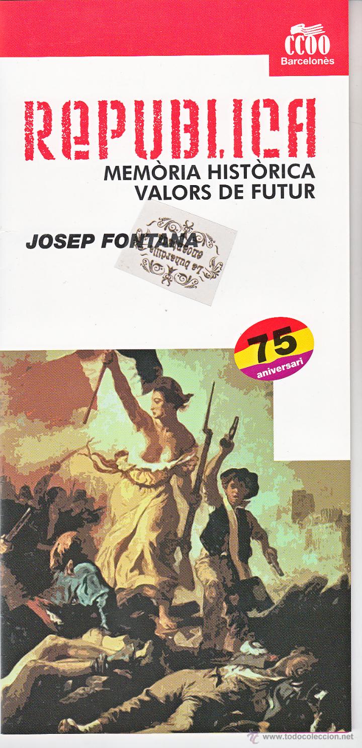 Pegatinas de colecci&oacute;n: SINDICATO CCOO DE BARCELONA FOLLETO 75 ANIVERSARIO DE LA REPUBLICA EN CATALAN 28 PAG.  VER INTERIOR