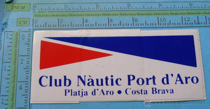 Autocollants de collection: PEGATINA DE TURISMO. CLUB NA&Uacute;TICO PORT D'ARO. PLAYA DE ARO. COSTA BRAVA