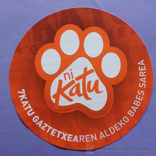Pegatinas de colecci&oacute;n: PEGATINA POLITICA VASCA,NI KATU.7KATU GAZTETXE AREN ALDEKO BABES SAREA.CASCO VIEJO.BILBAO
