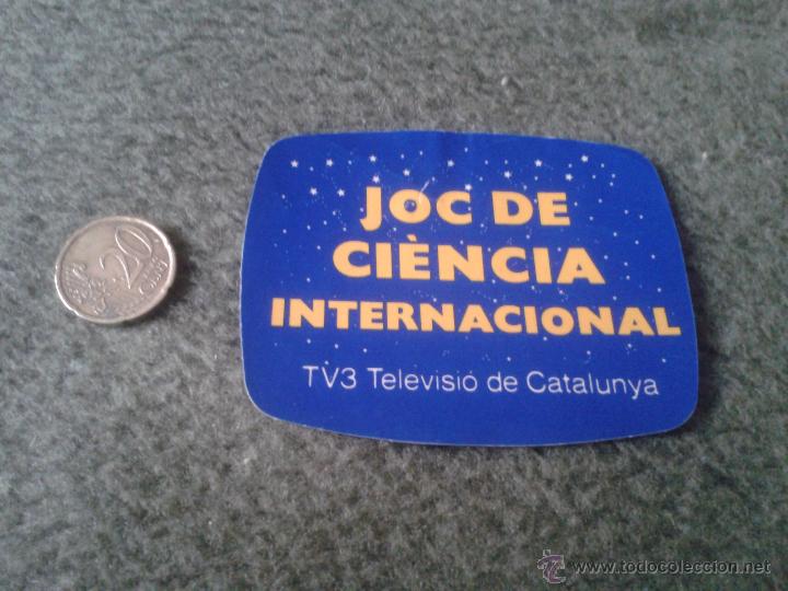 Pegatinas de colecci&oacute;n: PEGATINA ADHESIVO STICKER TENGO PEGATINAS JOC DE CIENCIA INTERNACIONAL TV3 TELEVISIO DE CATALUNYA
