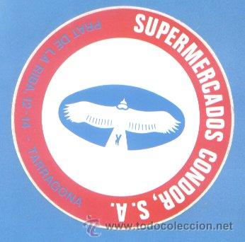 Sammlung von Aufklebern: PEGATINA ADHESIVO SUPERMERCADOS CONDOR. TARRAGONA. DIAMETRO 8 CM. A&Ntilde;OS 80.