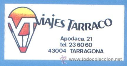Sammlung von Aufklebern: PEGATINA ADHESIVO VIAJES TARRACO. TARRAGONA. APROX. 5 X 10 CM. A&Ntilde;OS 80. TURISMO.