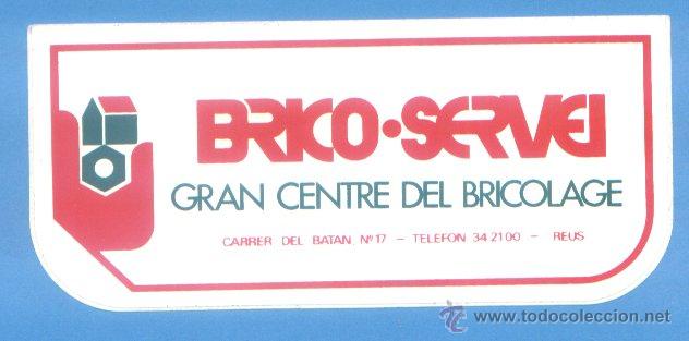 Sammlung von Aufklebern: PEGATINA ADHESIVO BRICO SERVEI. REUS. TARRAGONA. APROX. 7 X 15 CM. A&Ntilde;OS 80. BRICOLAJE.