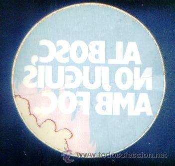 Autocolantes de cole&ccedil;&atilde;o: PEGATINA ADHESIVO PARA CRISTAL. AL BOSC NO JUGUIS AMB FOC. DIAMETRO 8CM. A&Ntilde;OS 90