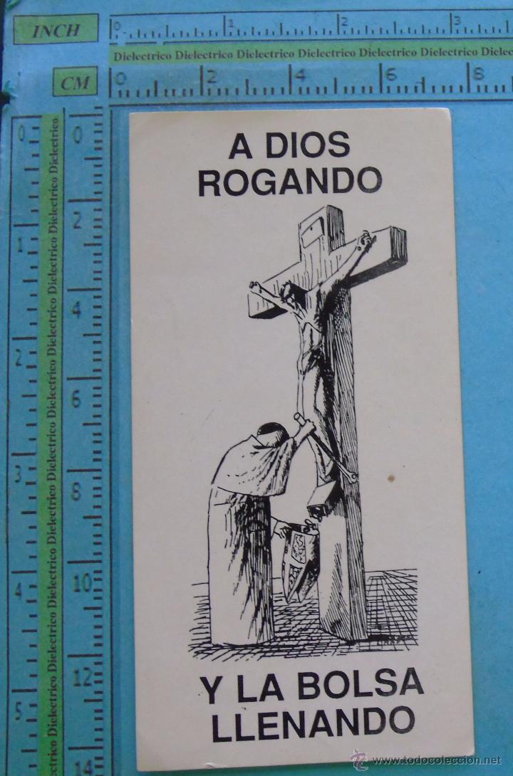 Autocolantes de cole&ccedil;&atilde;o: PEGATINA POL&Iacute;TICA SINDICAL REIVINDICATIVA. A DIOS ROGANDO Y LA BOLSA LLENANDO. CR&Iacute;TICA IGLESIA CLERO
