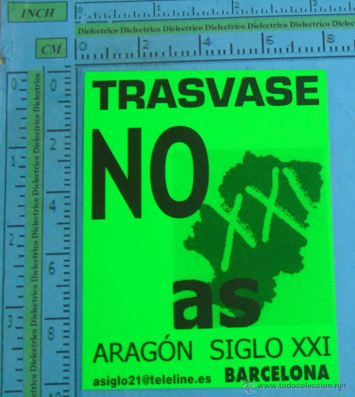Pegatinas de colecci&oacute;n: PEGATINA POL&Iacute;TICA SINDICAL REIVINDICATIVA. NO AL TRASVASE ARAG&Oacute;N BARCELONA