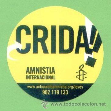 Sammlung von Aufklebern: ADHESIVO PEGATINA CRIDA !! AMNISTIA INTERNACIONAL. DIAMETRO 8 CM. DERECHOS HUMANOS.