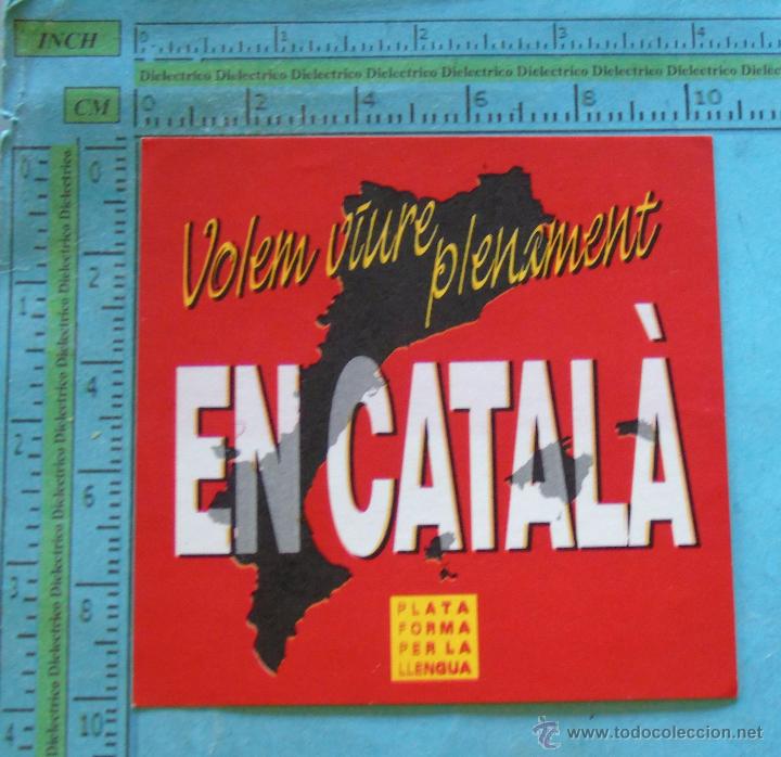 Sammlung von Aufklebern: PEGATINA POL&Iacute;TICA SINDICAL REIVINDICATIVA. CATALU&Ntilde;A BALEARES VALENCIA. PLATAFORMA LENGUA CATAL&Aacute;N