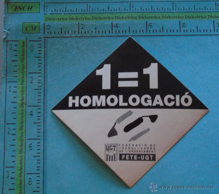 Pegatinas de colecci&oacute;n: PEGATINA POL&Iacute;TICA SINDICAL REIVINDICATIVA. CATALU&Ntilde;A BALEARES VALENCIA. FETE UGT HOMOLOGACI&Oacute;N