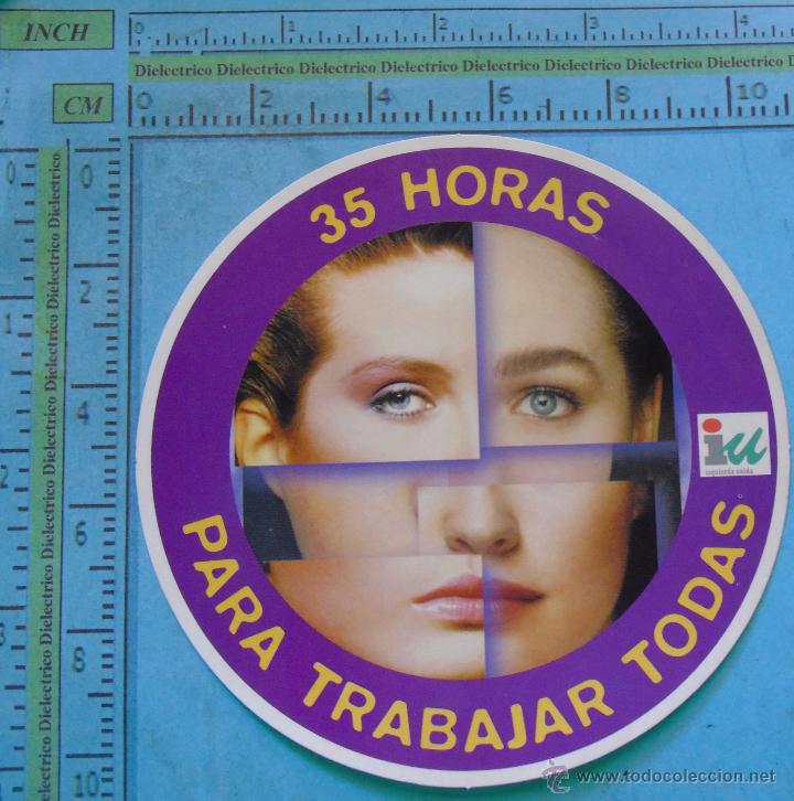 Sammlung von Aufklebern: PEGATINA POL&Iacute;TICA SINDICAL REIVINDICATIVA. IU IZQUIERDA UNIDA. 35 HORAS PARA TRABAJAR TODAS