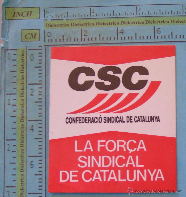 Pegatinas de colecci&oacute;n: PEGATINA POL&Iacute;TICA SINDICAL REIVINDICATIVA. CATALU&Ntilde;A BALEARES VALENCIA. CSC CONFEDERACI&Oacute;N SINDICAL