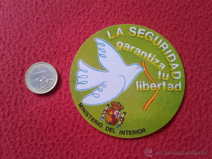 Pegatinas de colecci&oacute;n: PEGATINA ADHESIVO STICKER TENGO MAS PEGATINAS VER LOTES LA SEGURIDAD TU LIBERTAD MINISTERIO INTERIOR